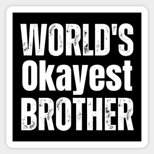 World's Okayest Brother-Brother Birthday Gift Sticker